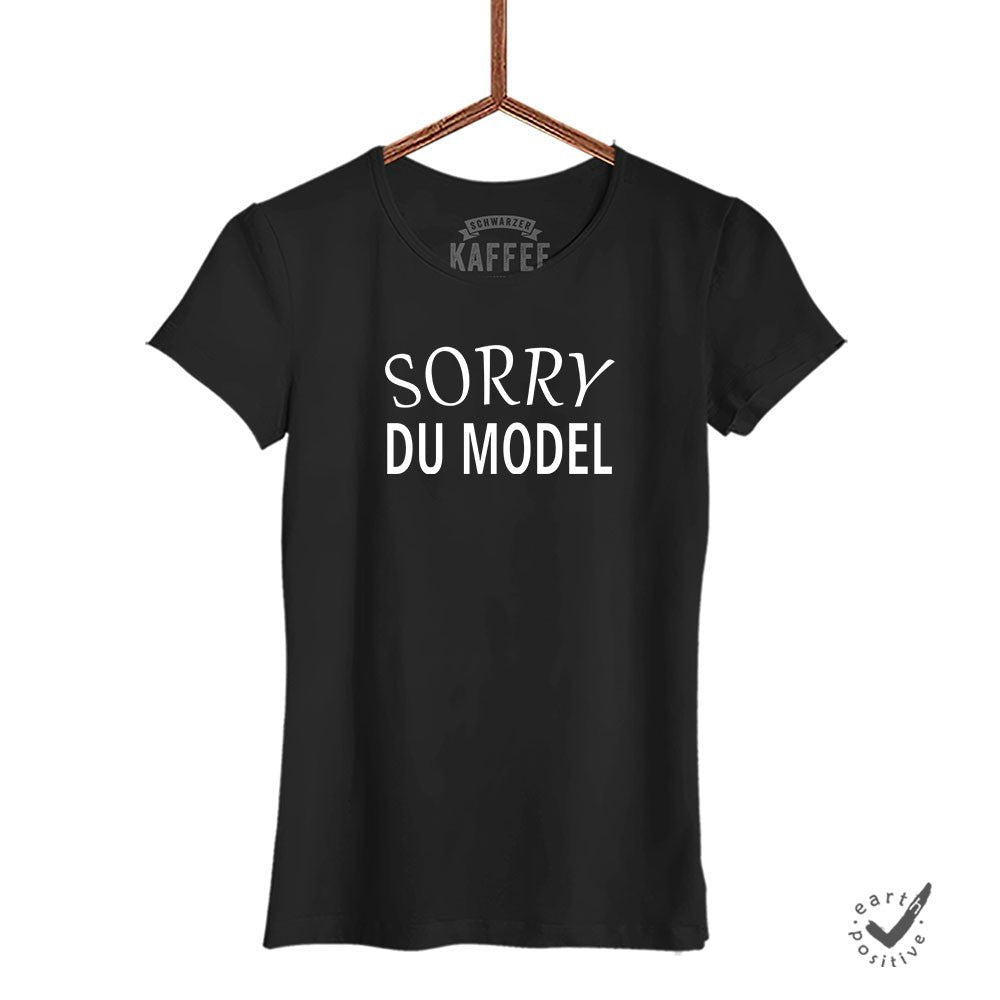 Damen T-Shirt Sorry du Model - Schwarzer - Kaffee