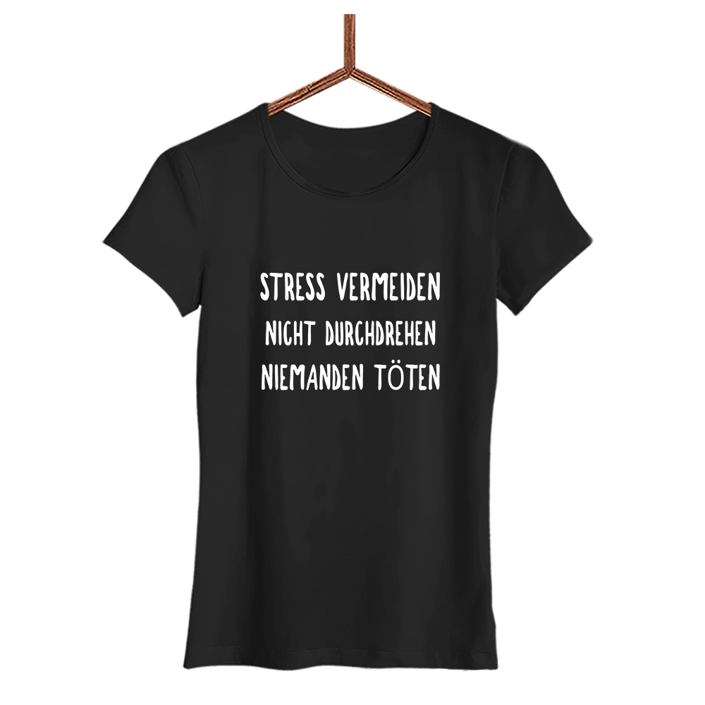 Damen T-Shirt Stress vermeiden - Schwarzer - Kaffee