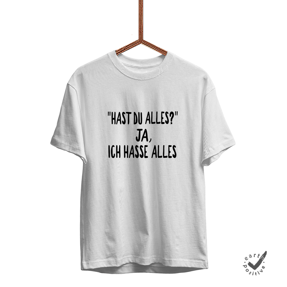 herren-shirt-weiss- Hast du alles ja, ich hasse alles-min