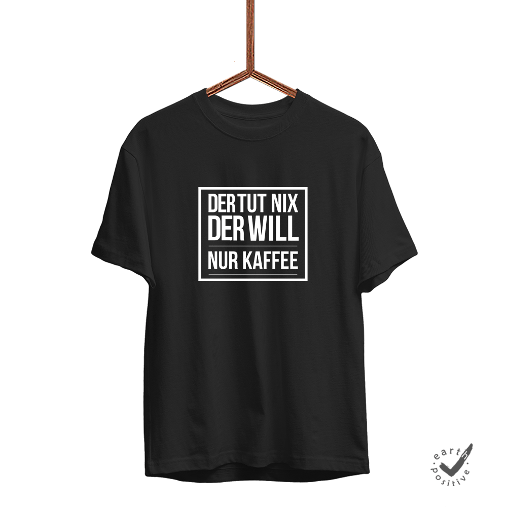 Herren T-Shirt Der tut nix der will nur Kaffee - Schwarzer - Kaffee