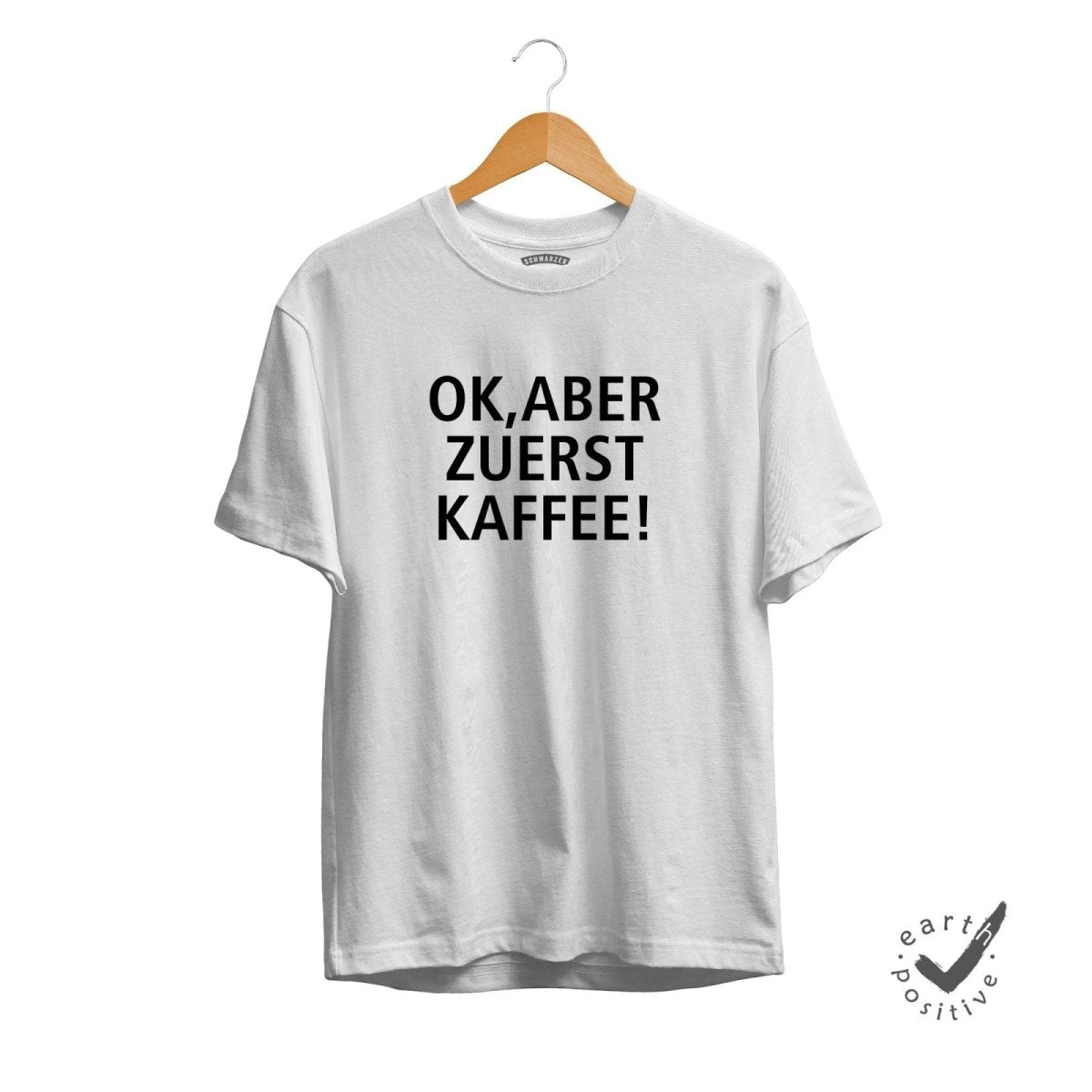 Herren T-Shirt Ok aber zuerst Kaffee - Schwarzer - Kaffee