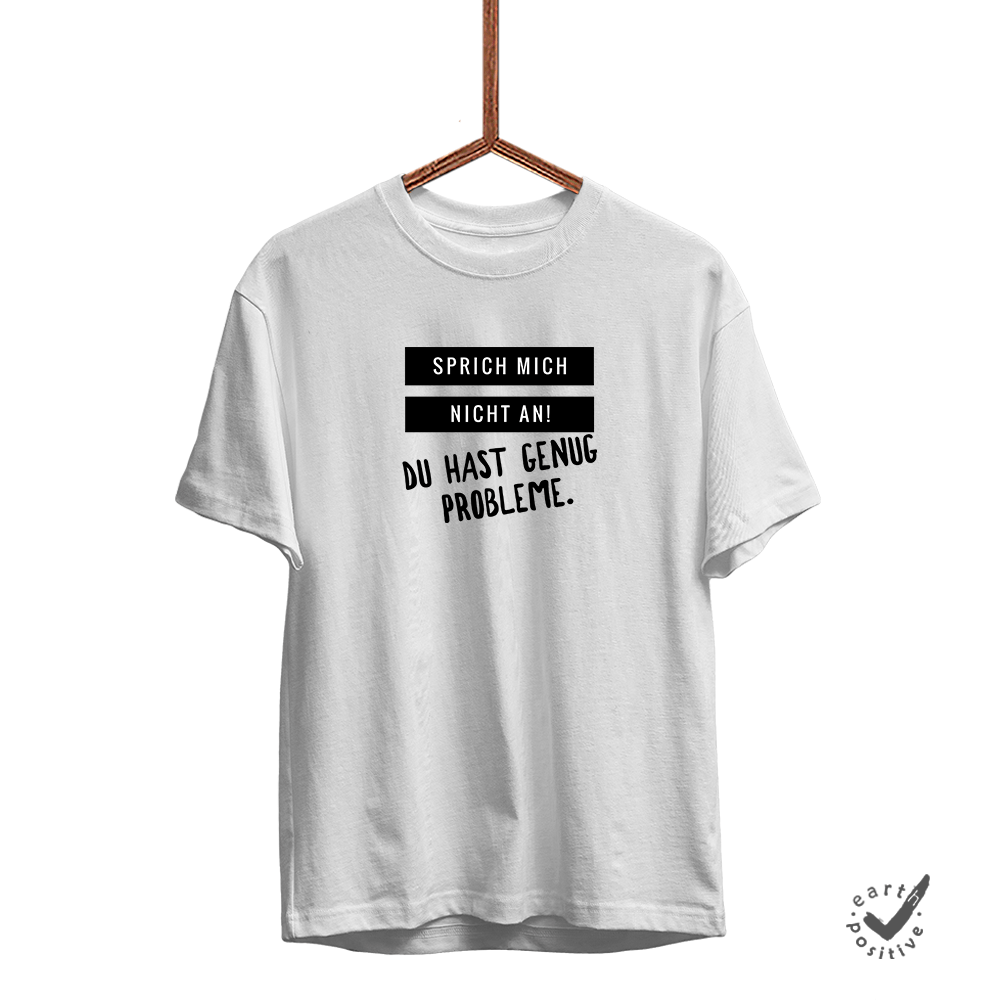 Herren T-Shirt Sprich mich nicht an du hast genug Probleme - Schwarzer - Kaffee