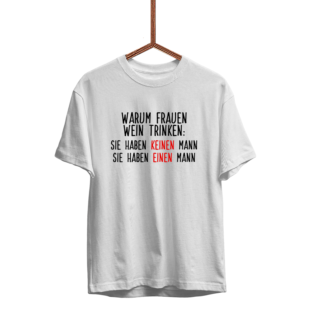 Herren T-Shirt Warum Frauen Wein trinken - Schwarzer - Kaffee