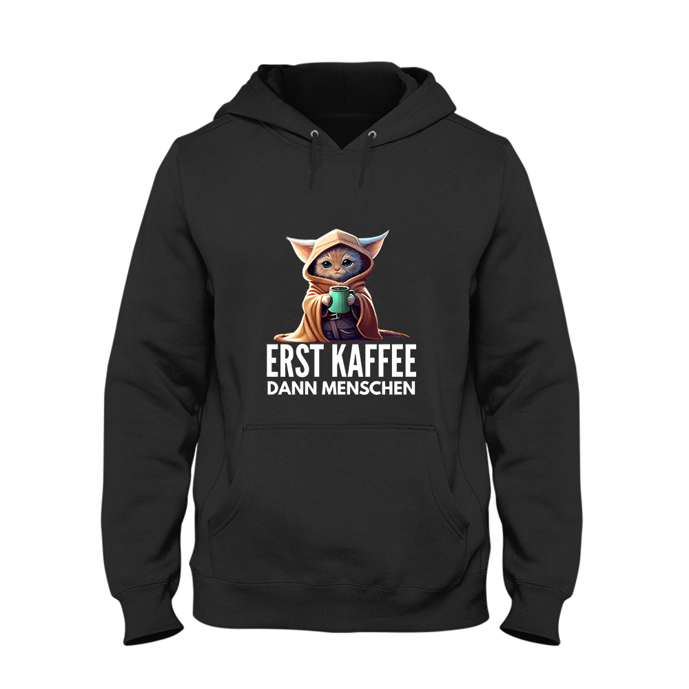 Hoodie Erst Kaffee dann Menschen - Schwarzer - Kaffee