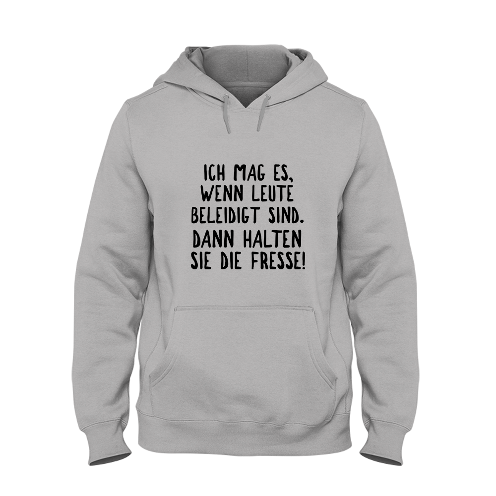 Hoodie Ich mag es, wenn Leute beleidigt sind. Dann halten sie die Fresse! - Schwarzer - Kaffee