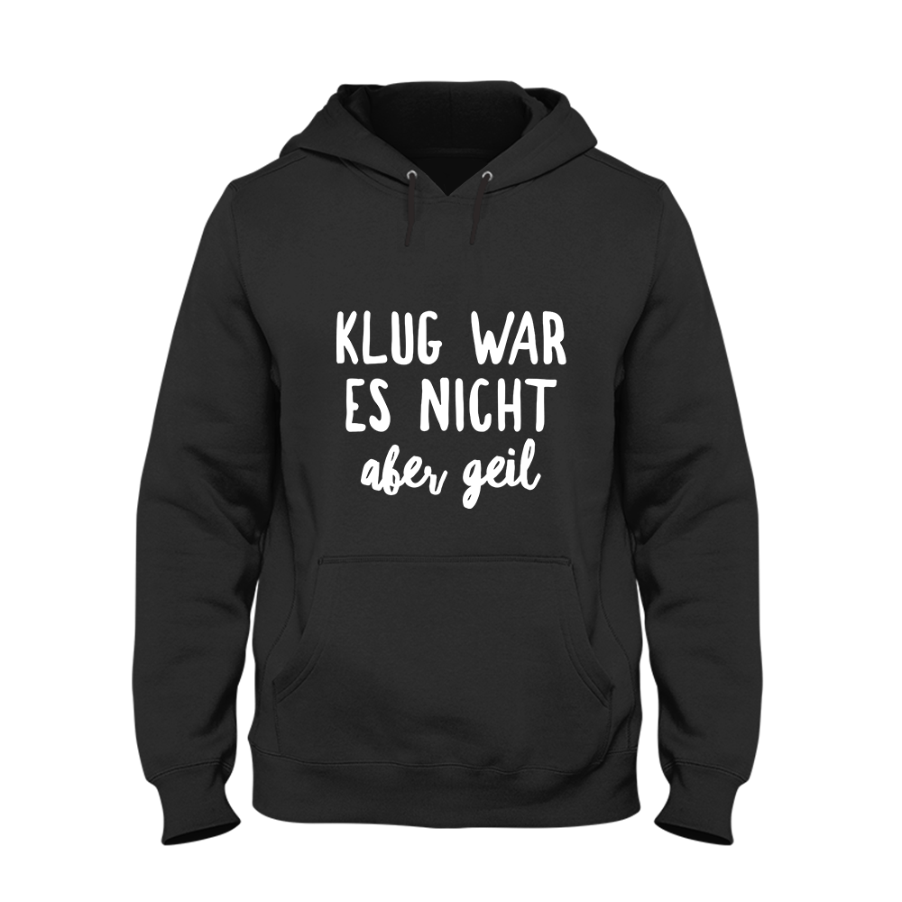 Hoodie Klug war es nicht aber geil - Schwarzer - Kaffee