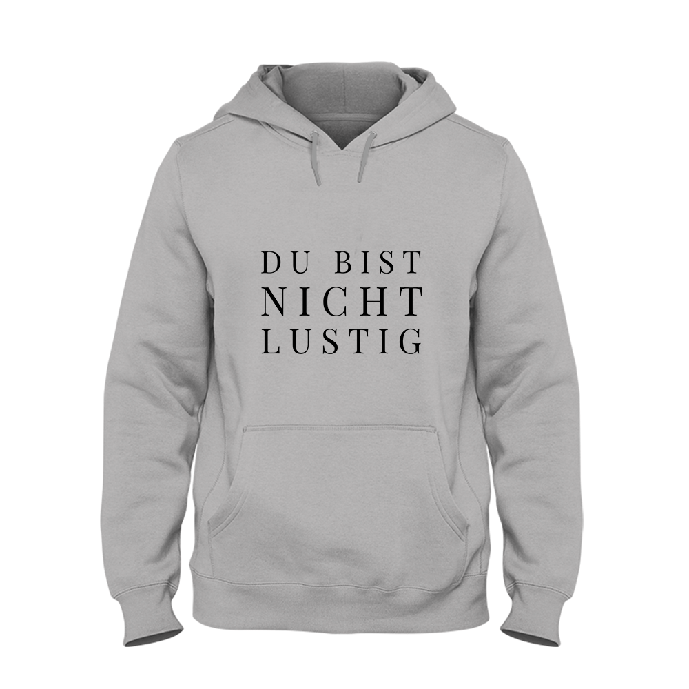 Hoodie Unisex Du bist nicht lustig - Schwarzer - Kaffee