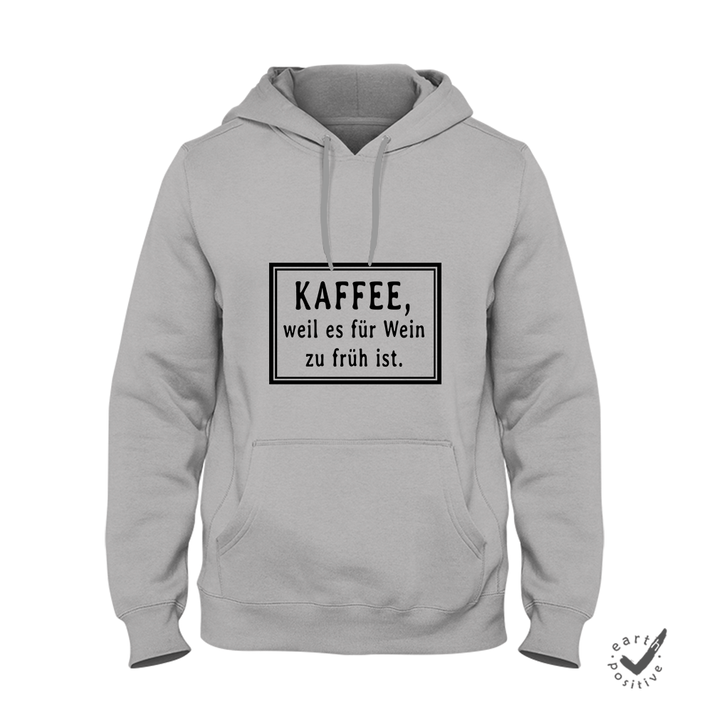 Hoodie Unisex Kaffee weil es für wein zu früh ist - Schwarzer - Kaffee