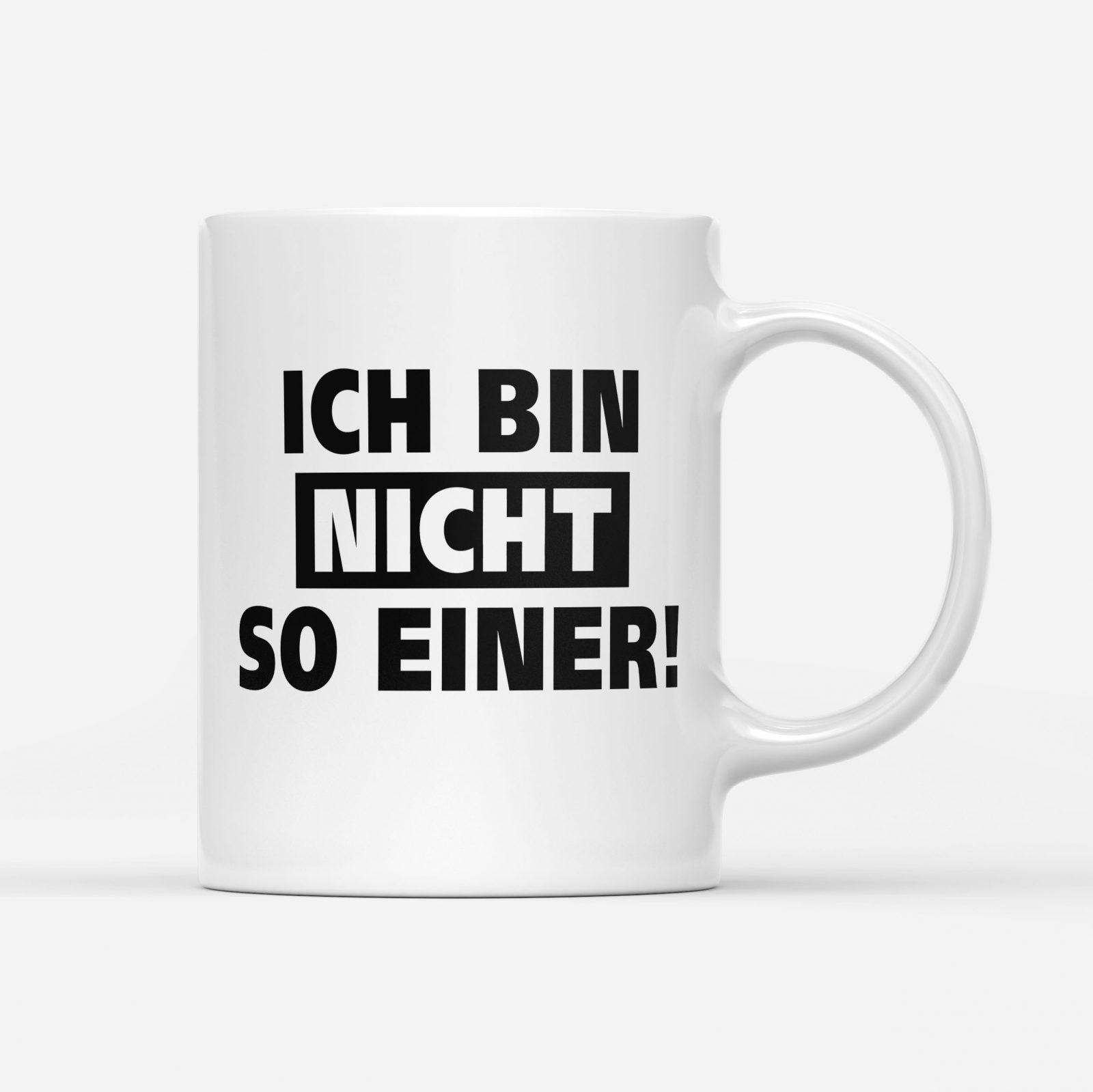 ich bin nicht so EINER