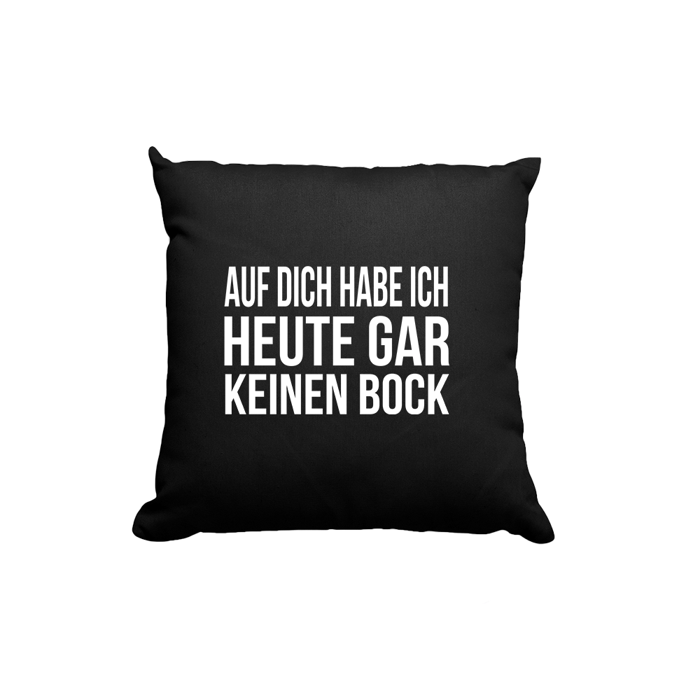 Kissen Auf dich habe ich gar keinen Bock - Schwarzer - Kaffee