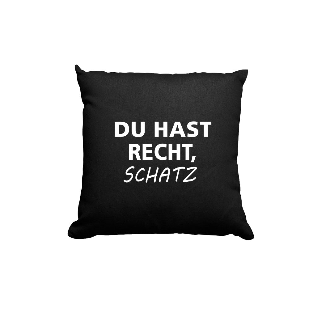 Kissen Du hast Recht Schatz - Schwarzer - Kaffee