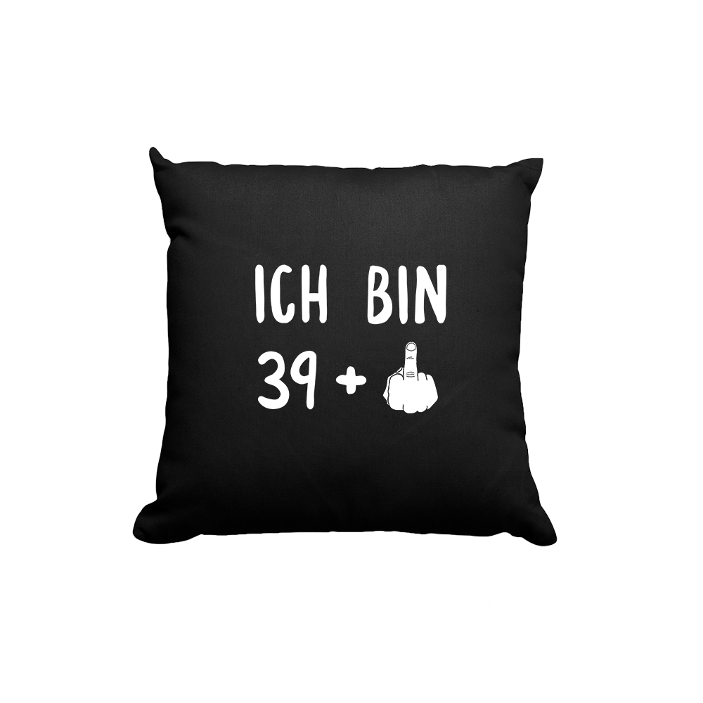 Kissen Ich bin 39+ - Schwarzer - Kaffee