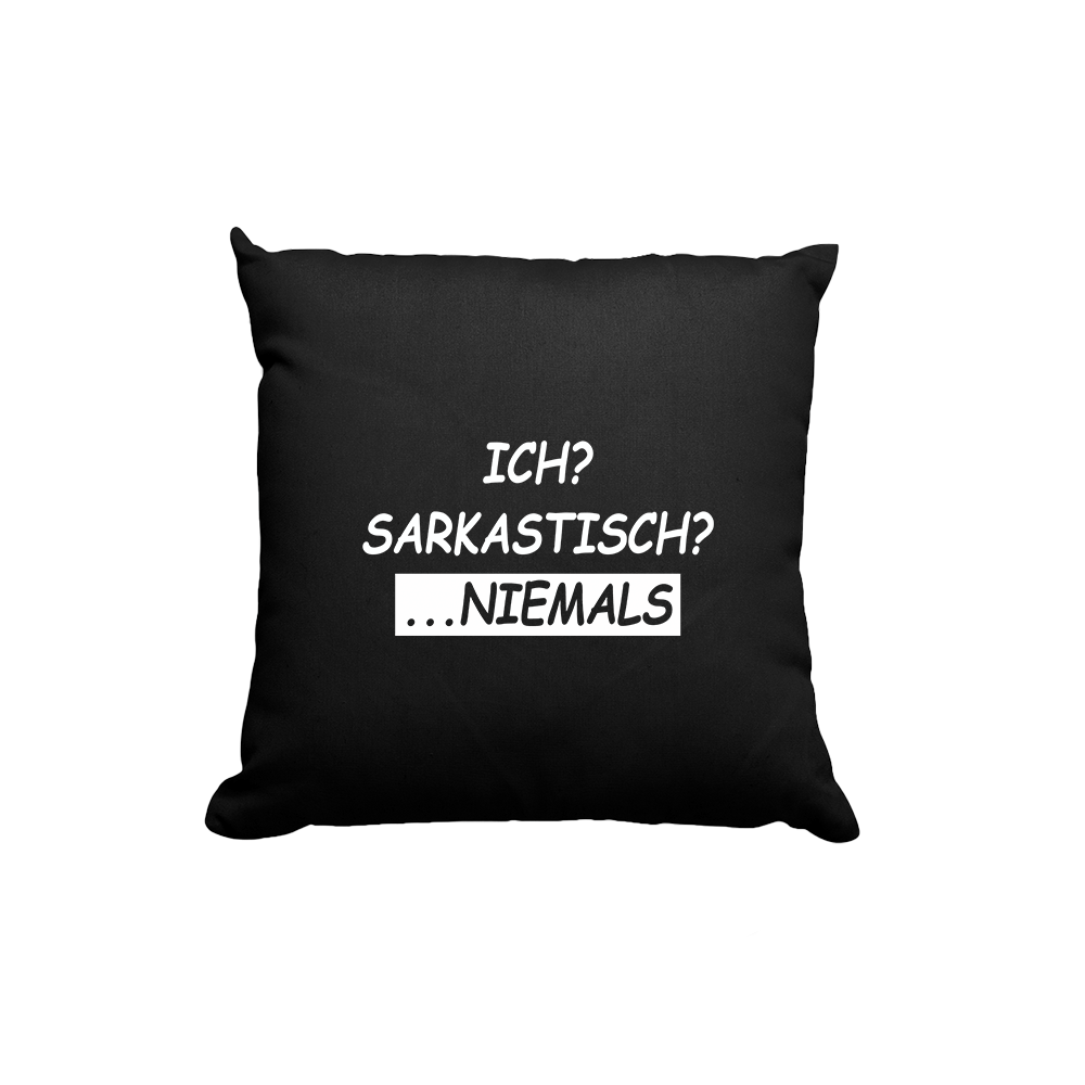 Kissen Ich sarkastisch niemals - Schwarzer - Kaffee