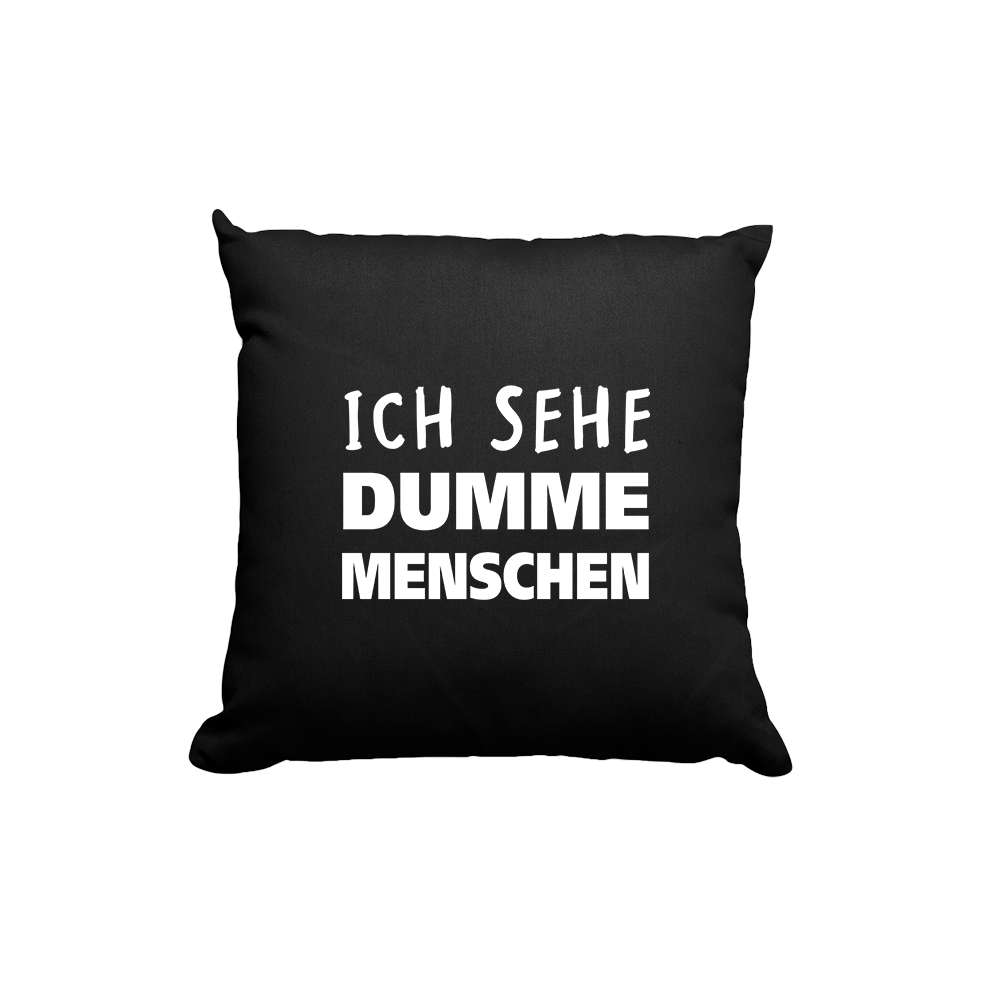 Kissen Ich sehe dumme Menschen - Schwarzer - Kaffee