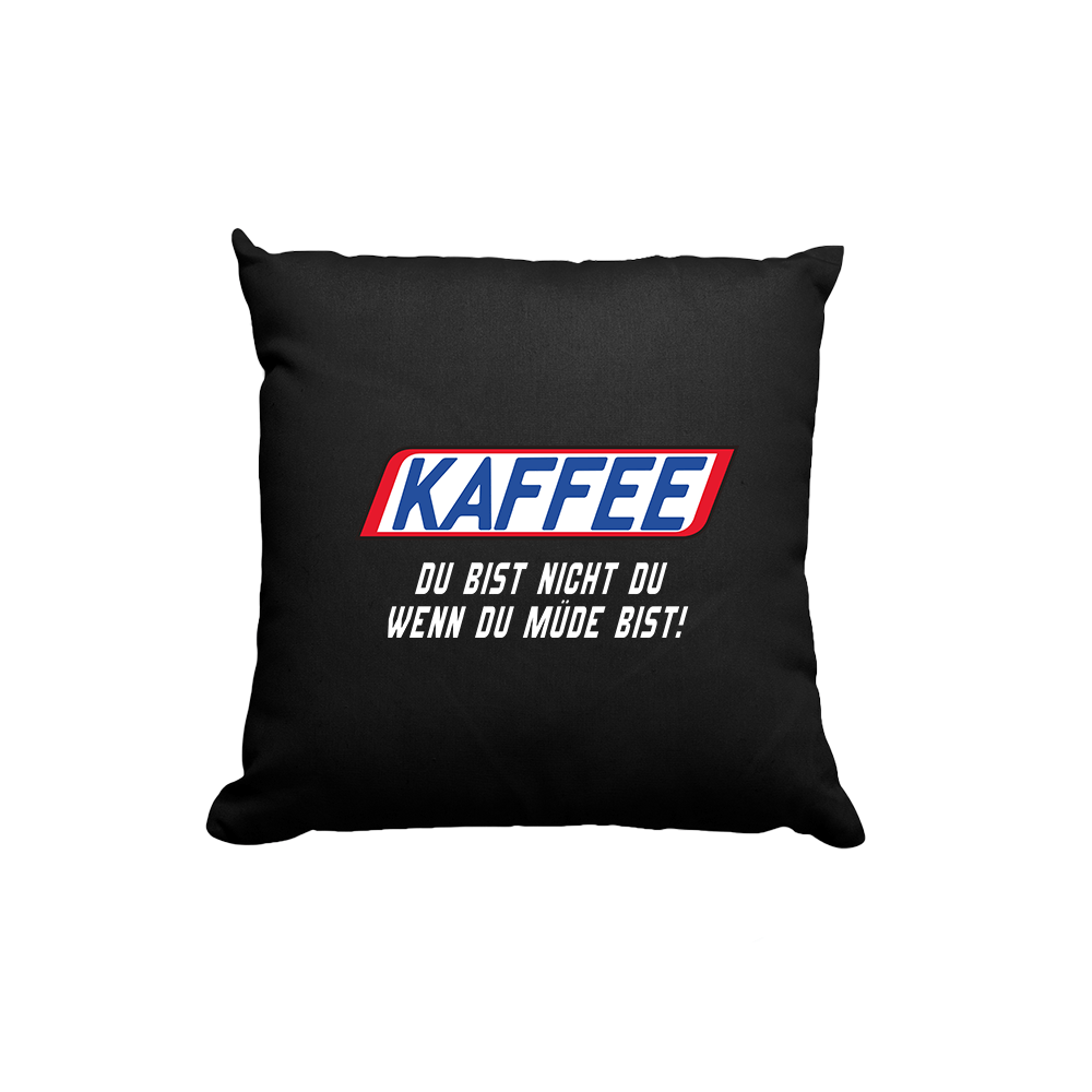 Kissen Kaffee du bist nicht du - Schwarzer - Kaffee