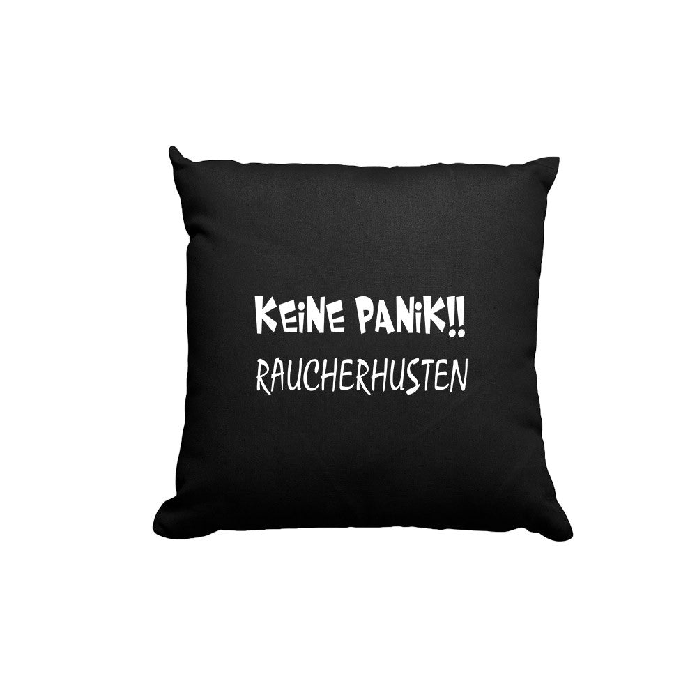 Kissen Keine Panik Raucherhusten - Schwarzer - Kaffee