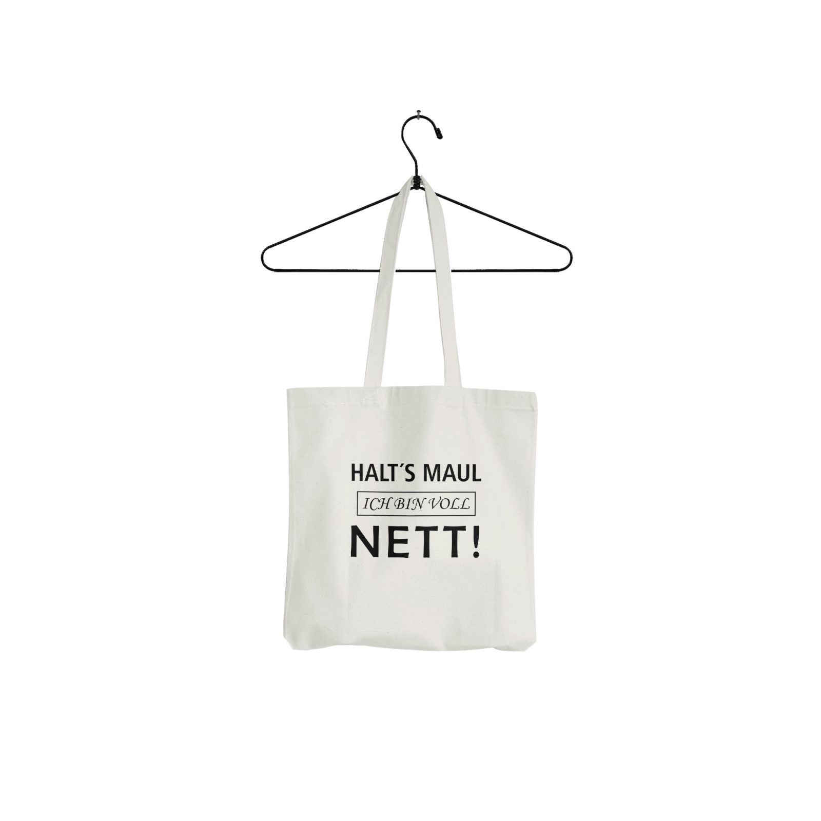 Tasche Halts Maul ich bin voll Nett