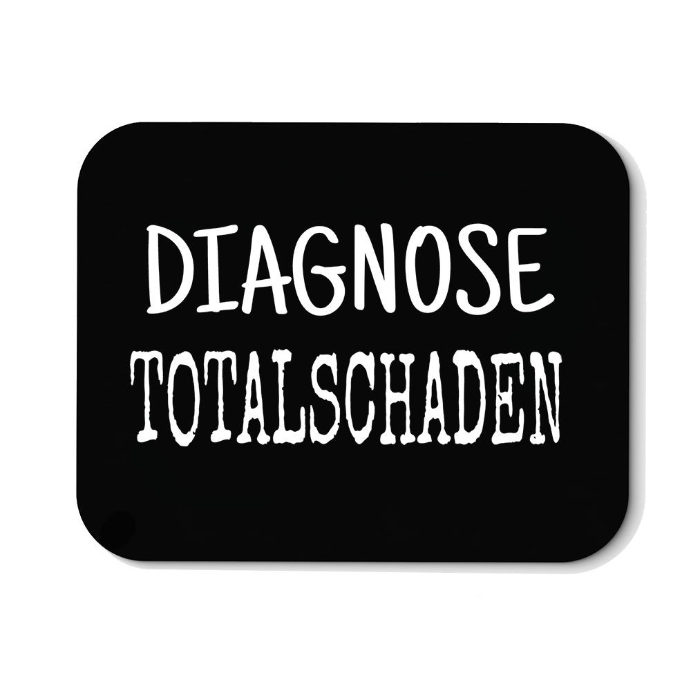 Mousepad Diagnose Totalschaden - Schwarzer - Kaffee