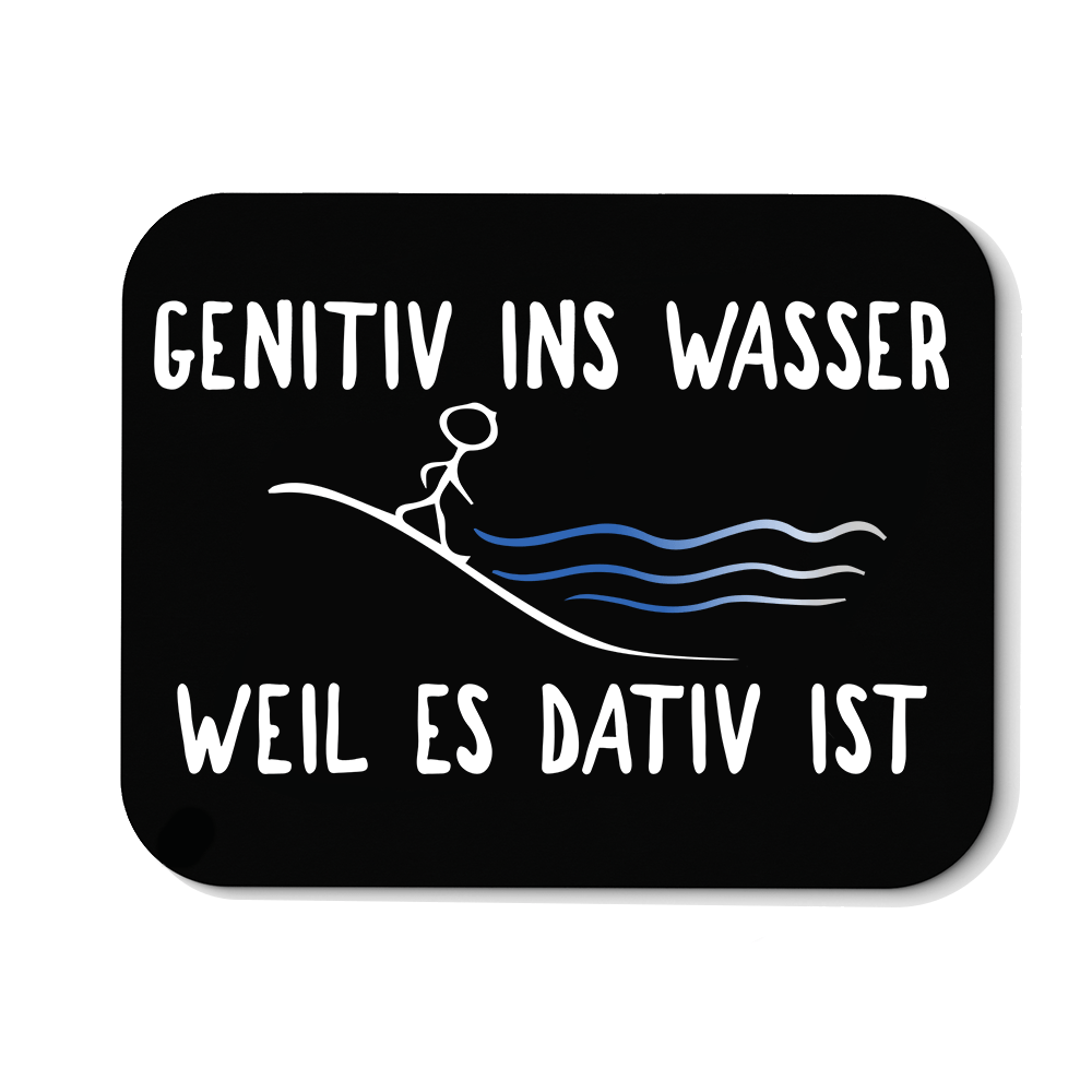 Mousepad Genitiv ins Wasser weil es Dativ ist - Schwarzer - Kaffee