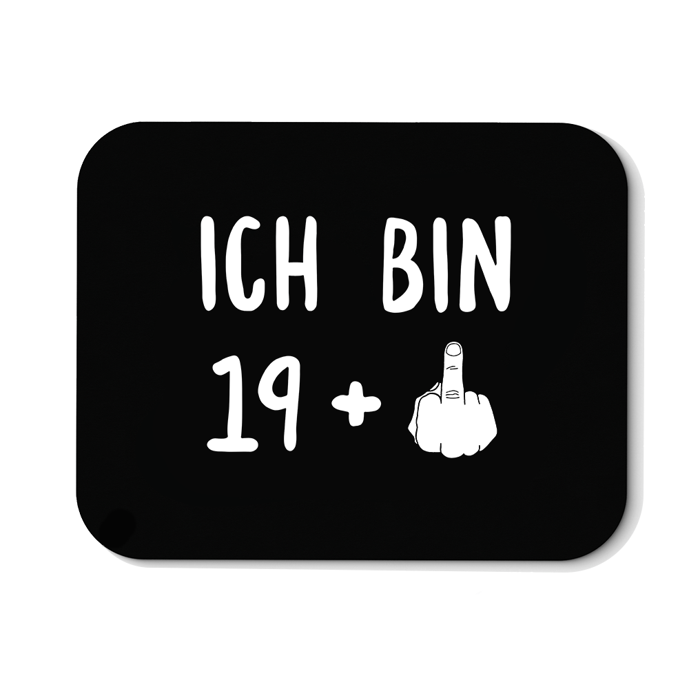 Mousepad Ich bin 19+ - Schwarzer - Kaffee