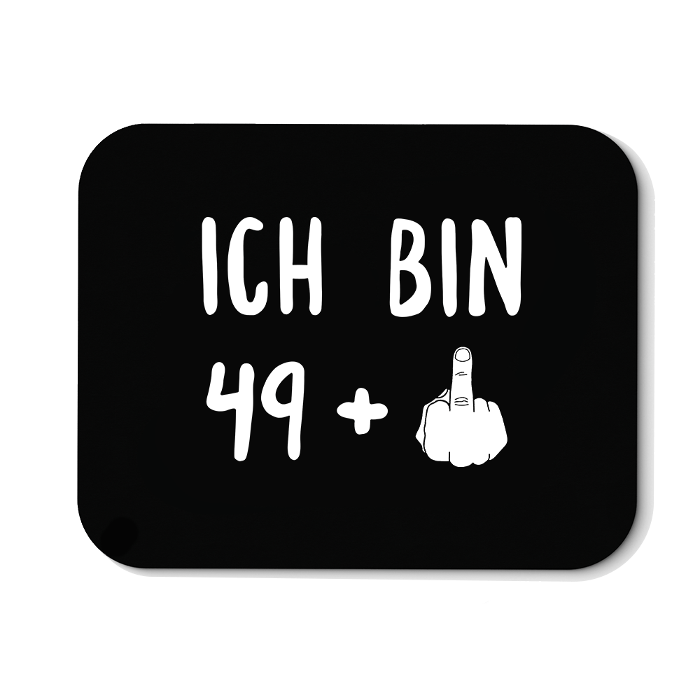 Mousepad Ich bin 49+ - Schwarzer - Kaffee