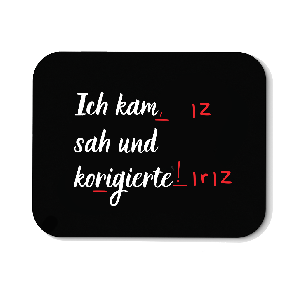 Mousepad Ich kam sah und korrigierte - Schwarzer - Kaffee