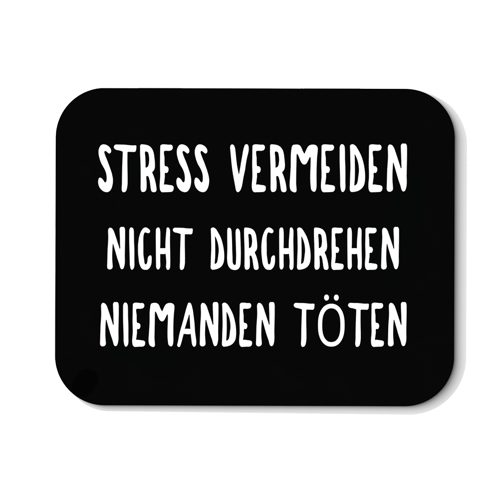 Mousepad Stress vermeiden - Schwarzer - Kaffee