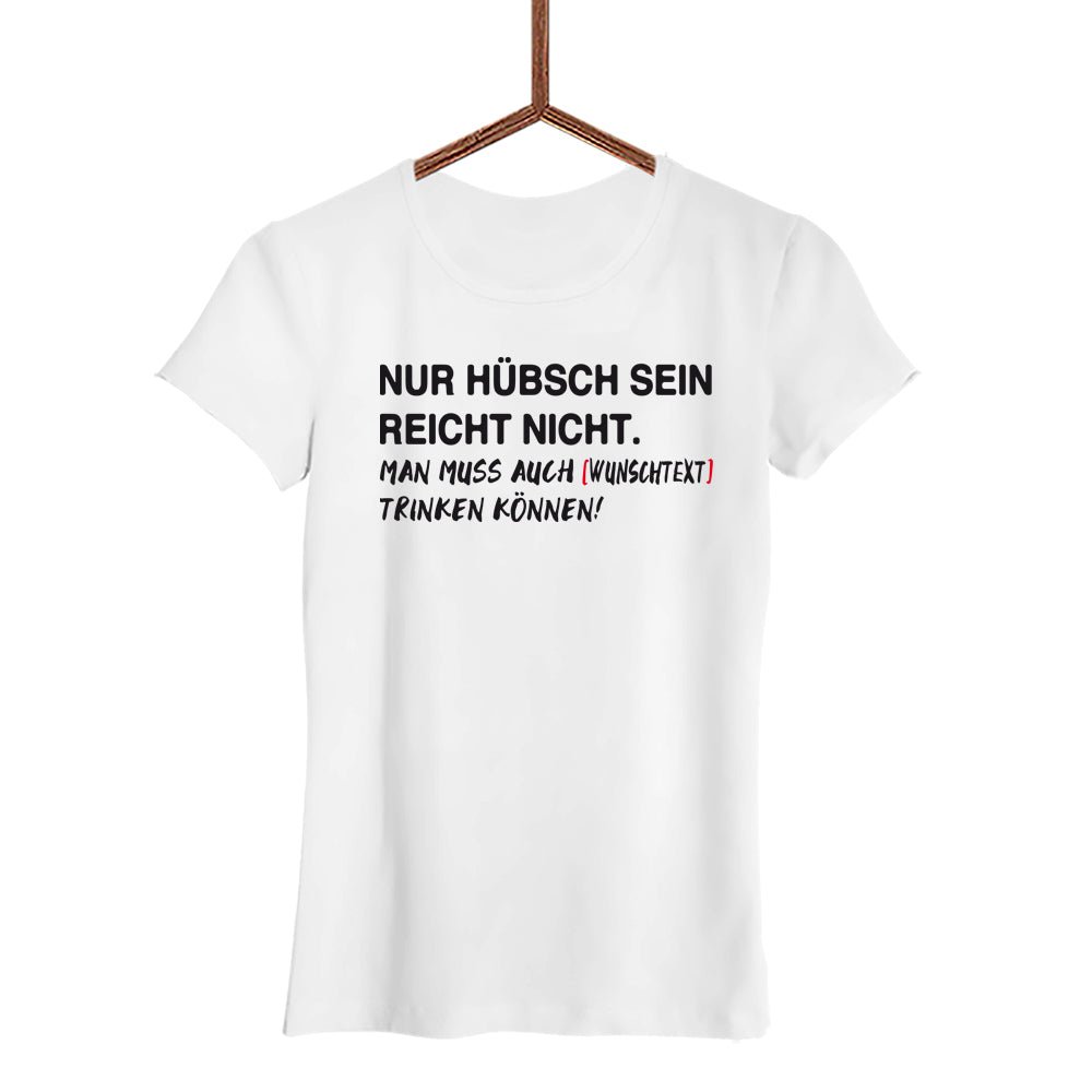 NUR HÜBSCH SEIN REICHT NICHT. Damen T-Shirt - Schwarzer - Kaffee