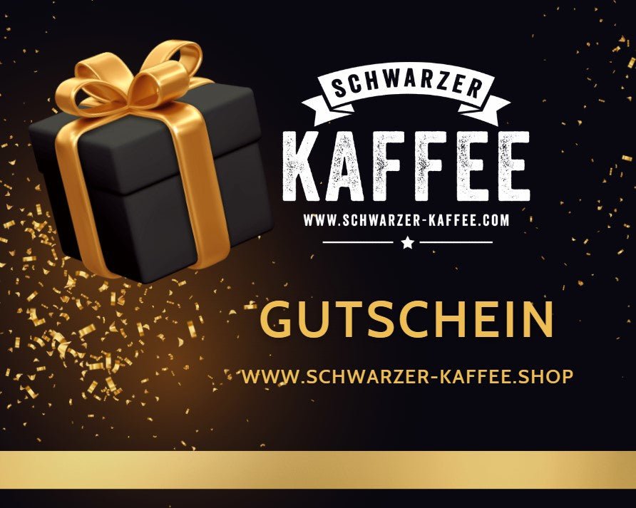 Schwarzer - Kaffee Geschenk Gutschein - Schwarzer - Kaffee