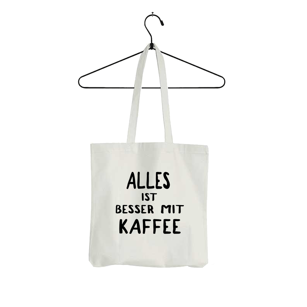 Tasche alles ist besser mit kaffee - Schwarzer - Kaffee