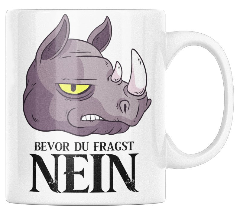 Tasse Bevor du fragst Nein Nashorn - Schwarzer - Kaffee