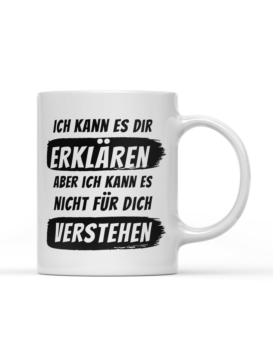 Tasse Black Edition Ich kann es dir erklären aber ich kann es nicht für dich verstehen - Schwarzer - Kaffee