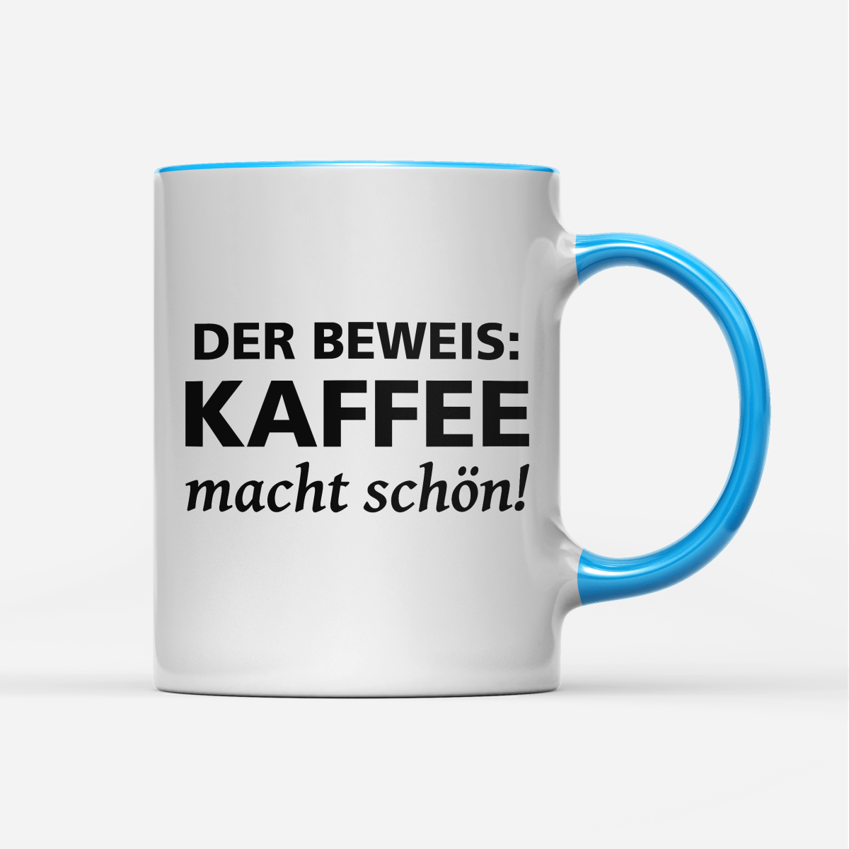 Tasse Der Beweis Kaffee macht schön - Schwarzer - Kaffee