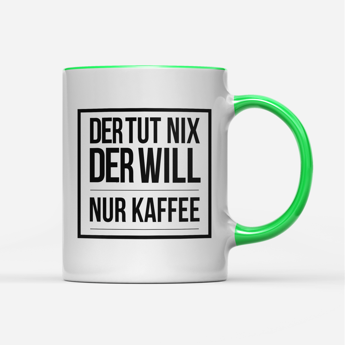 Tasse Der tut nix der will nur Kaffee - Schwarzer - Kaffee