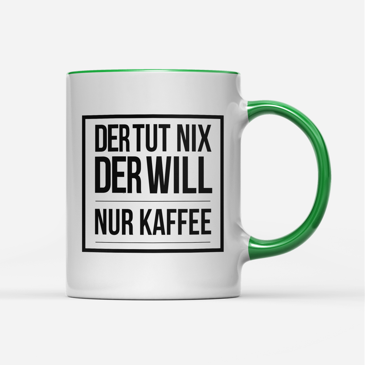 Tasse Der tut nix der will nur Kaffee - Schwarzer - Kaffee
