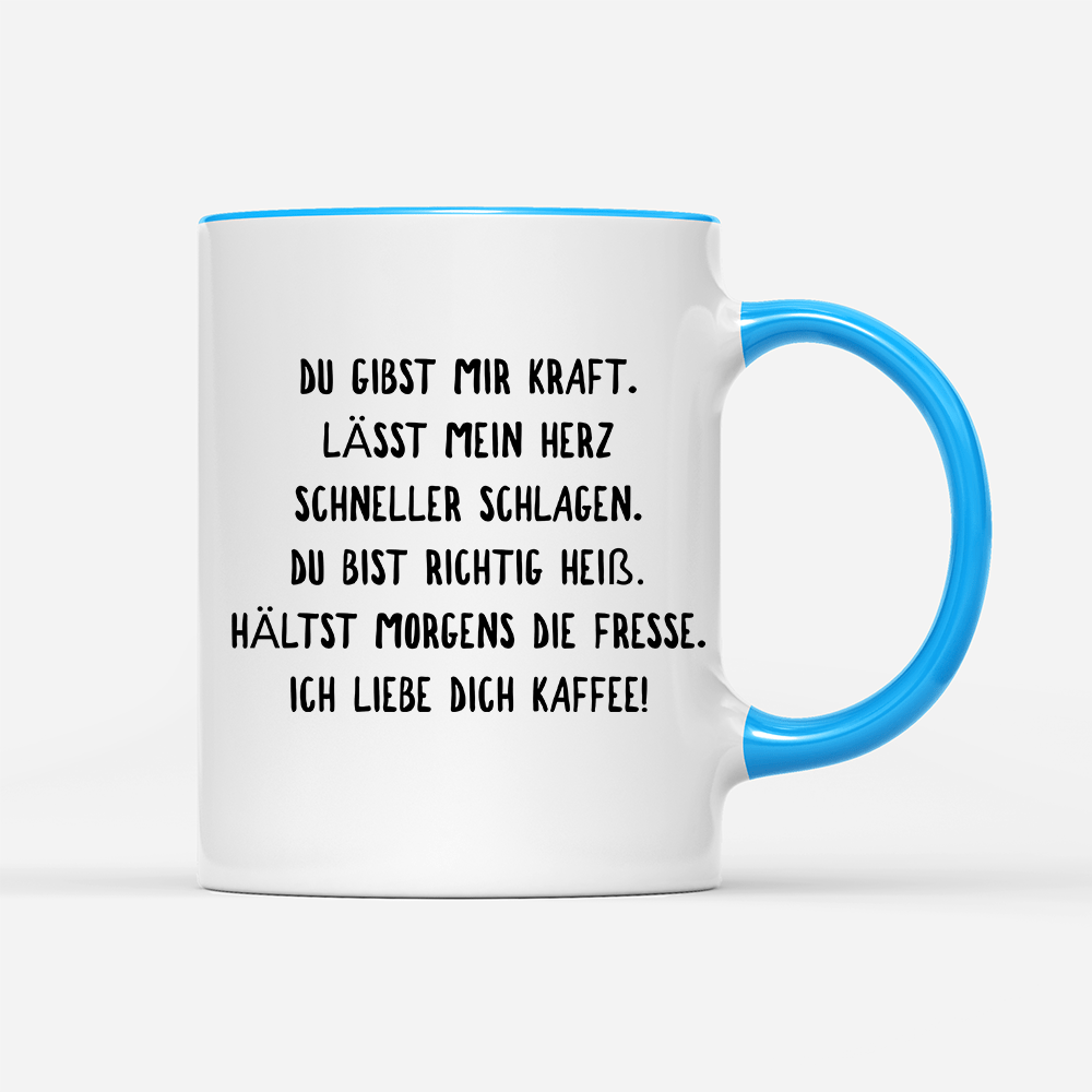 Tasse Du gibst mir Kraft - Schwarzer - Kaffee