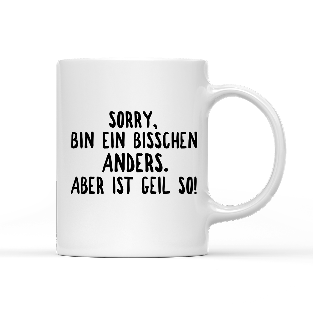 Tasse Ein bisschen anders - Schwarzer - Kaffee