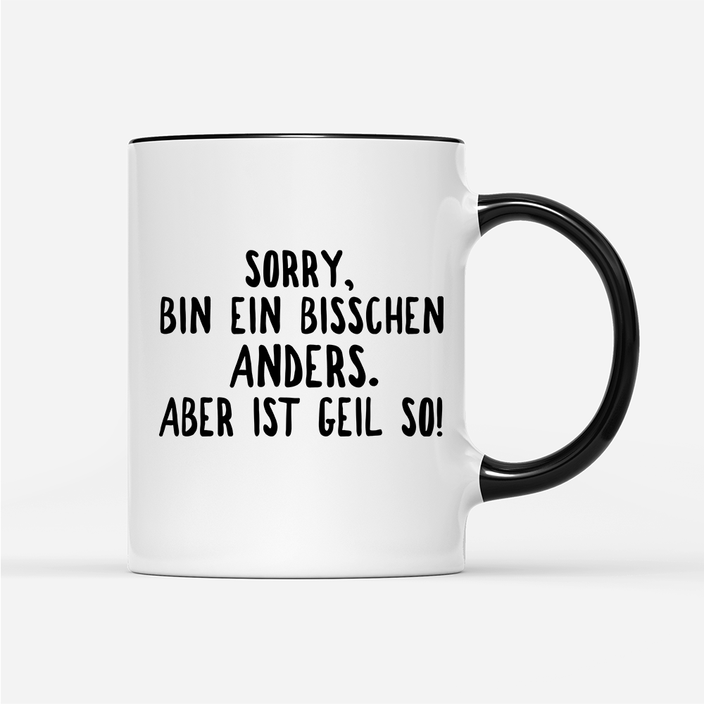 Tasse Ein bisschen anders - Schwarzer - Kaffee