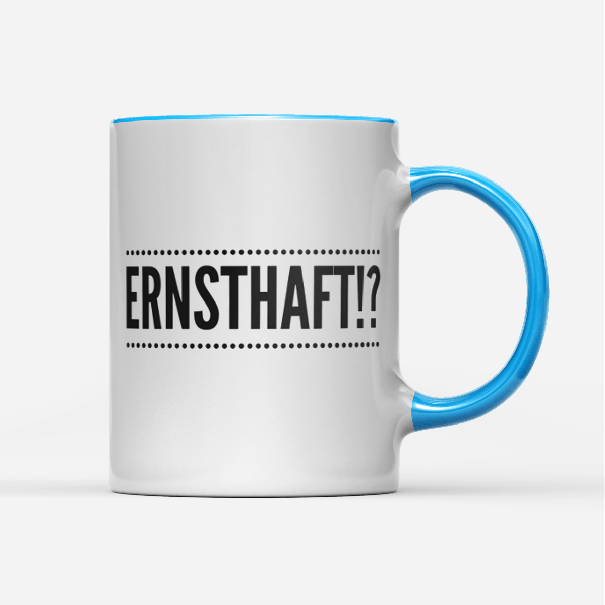Tasse Ernsthaft!? - Schwarzer - Kaffee