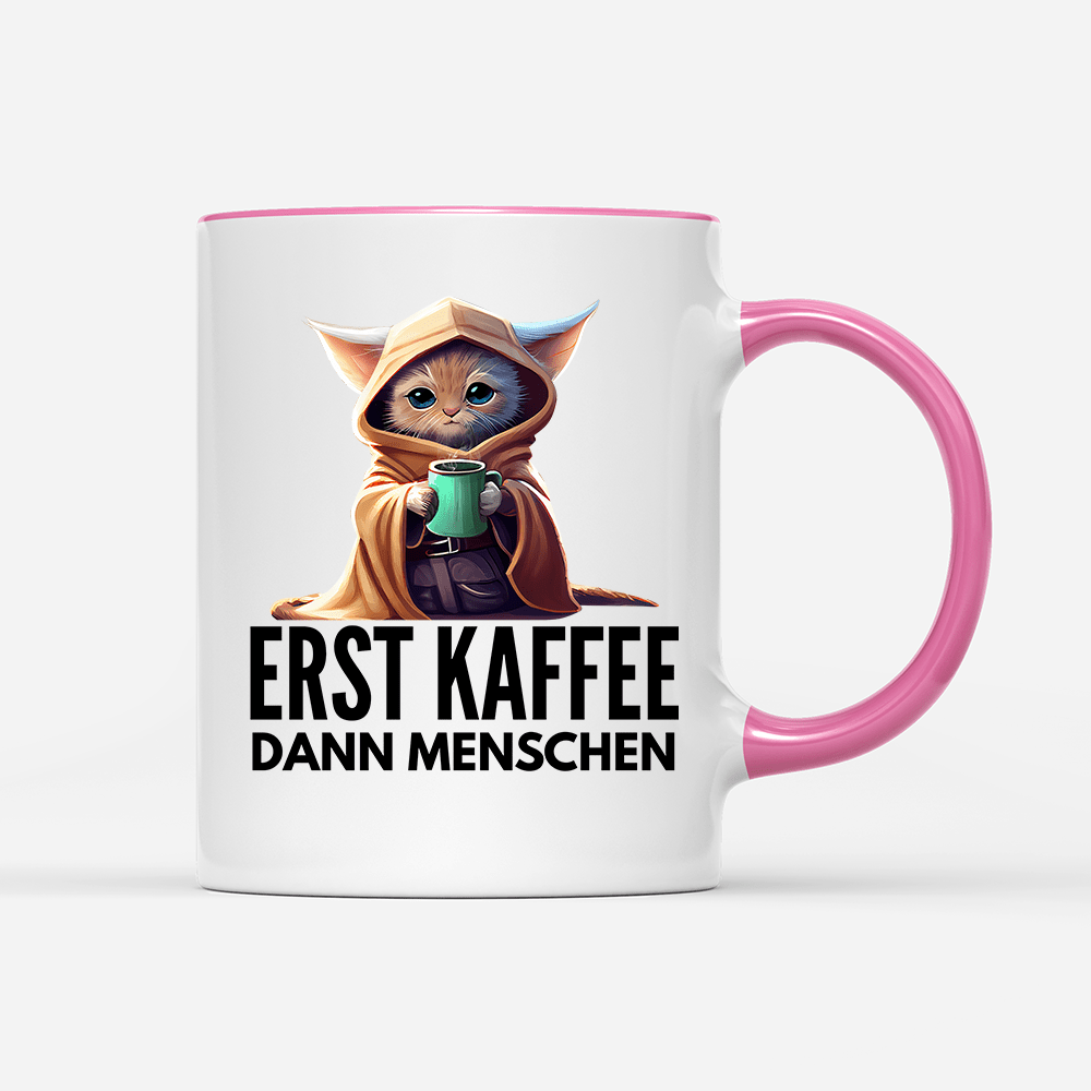 Tasse Erst Kaffee dann Menschen - Schwarzer - Kaffee