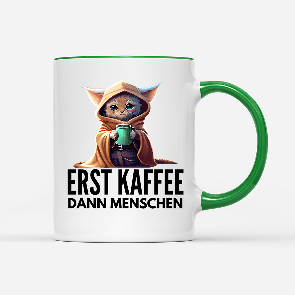 Tasse Erst Kaffee dann Menschen - Schwarzer - Kaffee