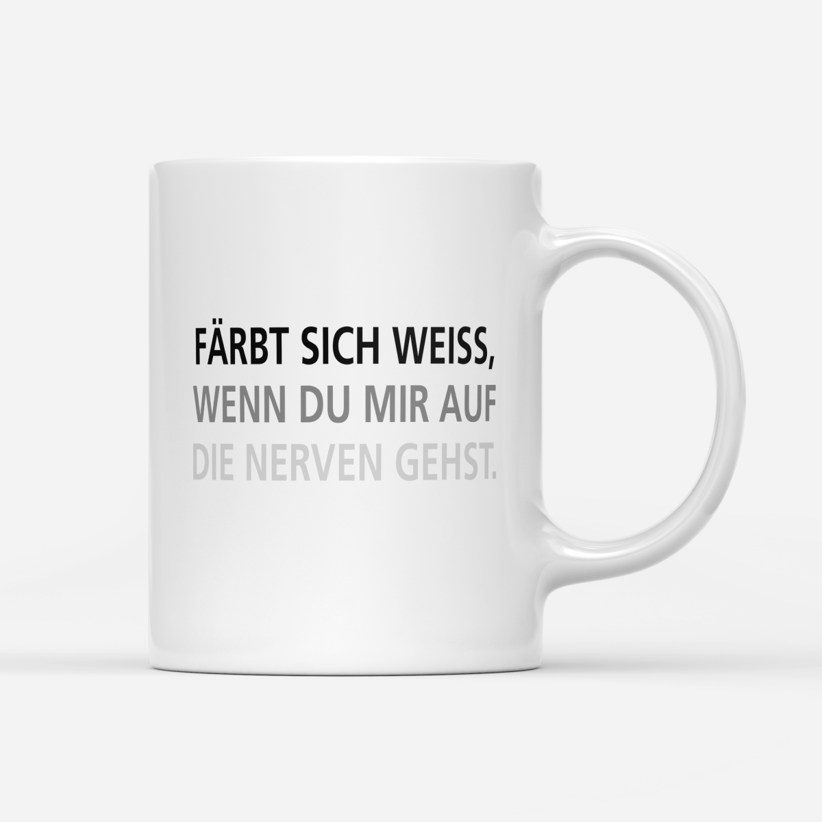 Tasse Färbt sich schwarz, wenn du mir auf die Nerven gehst - Schwarzer - Kaffee