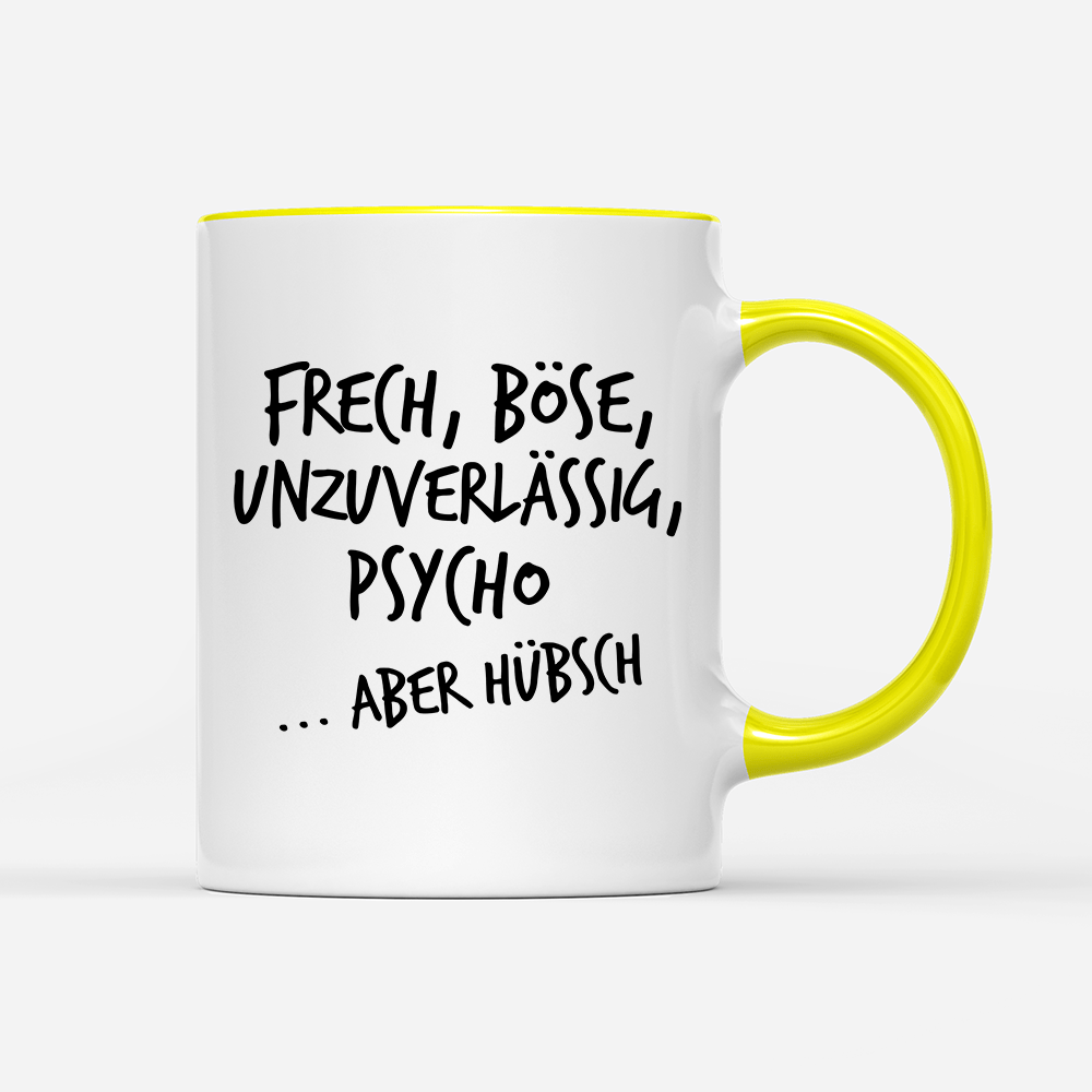 Tasse Frech, böse, unzuverlässig, Psycho aber hübsch - Schwarzer - Kaffee