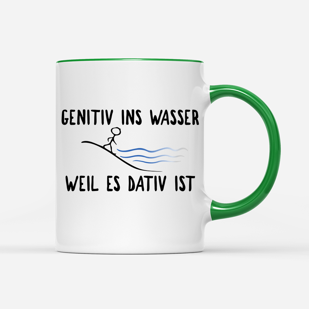 Tasse Genitiv ins Wasser weil es Dativ ist - Schwarzer - Kaffee