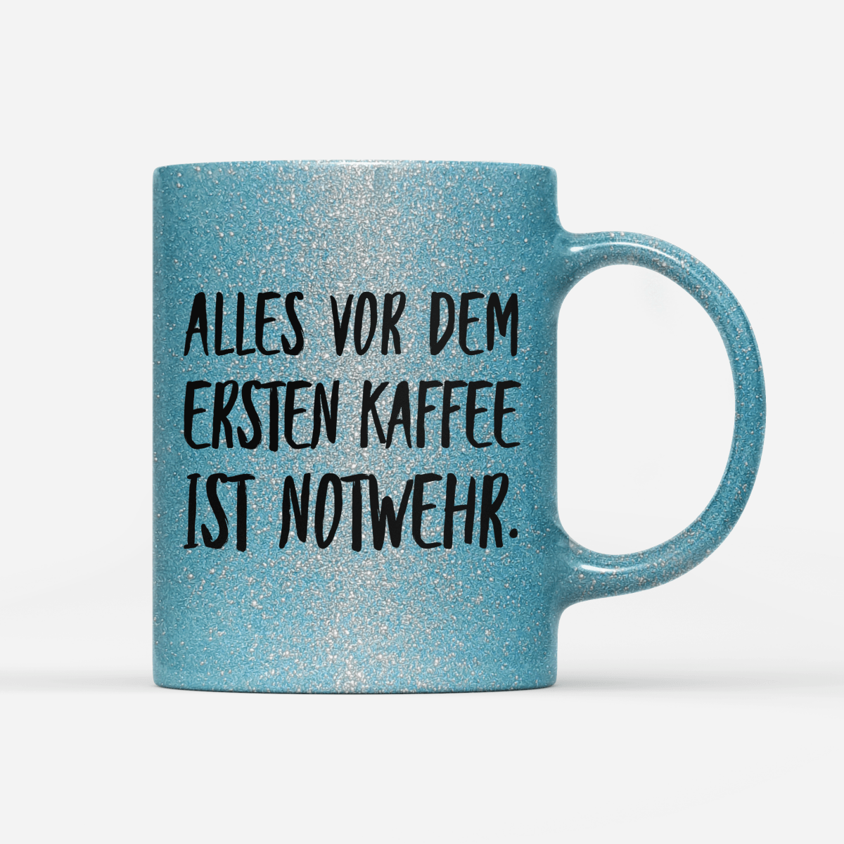 Tasse Glitzer Alles vor dem ersten Kaffee ist Notwehr - Schwarzer - Kaffee