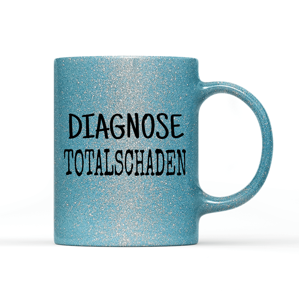 Tasse Glitzer Diagnose Totalschaden - Schwarzer - Kaffee