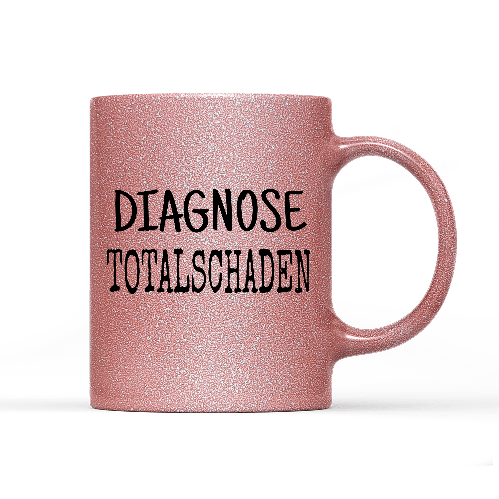 Tasse Glitzer Diagnose Totalschaden - Schwarzer - Kaffee