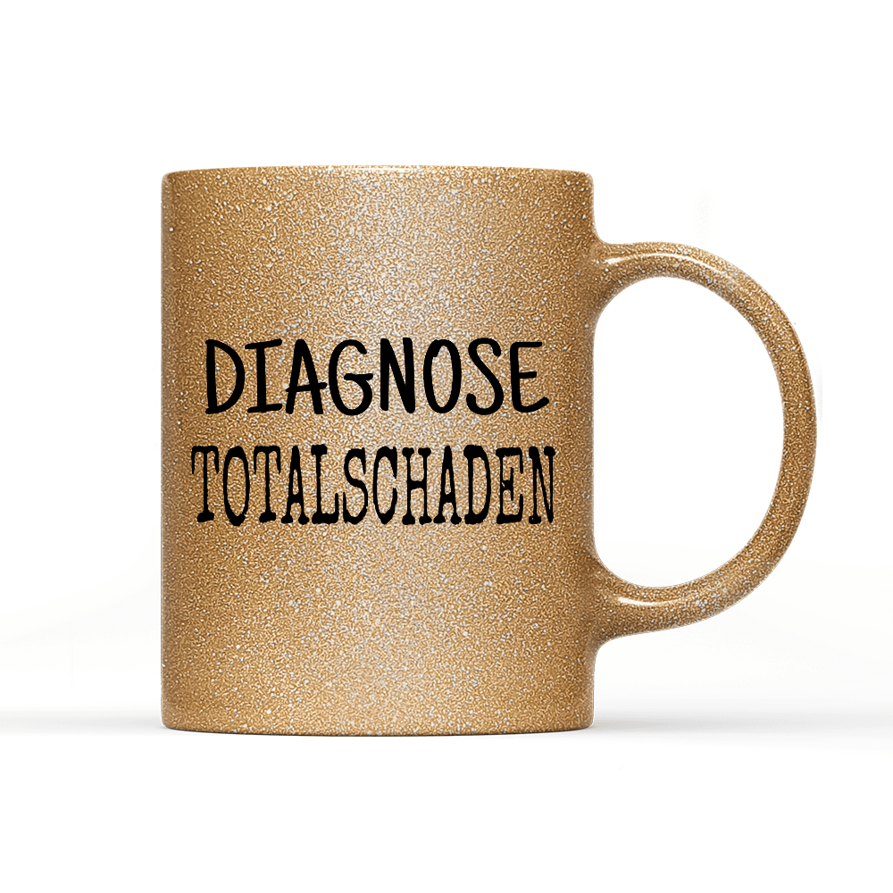 Tasse Glitzer Diagnose Totalschaden - Schwarzer - Kaffee