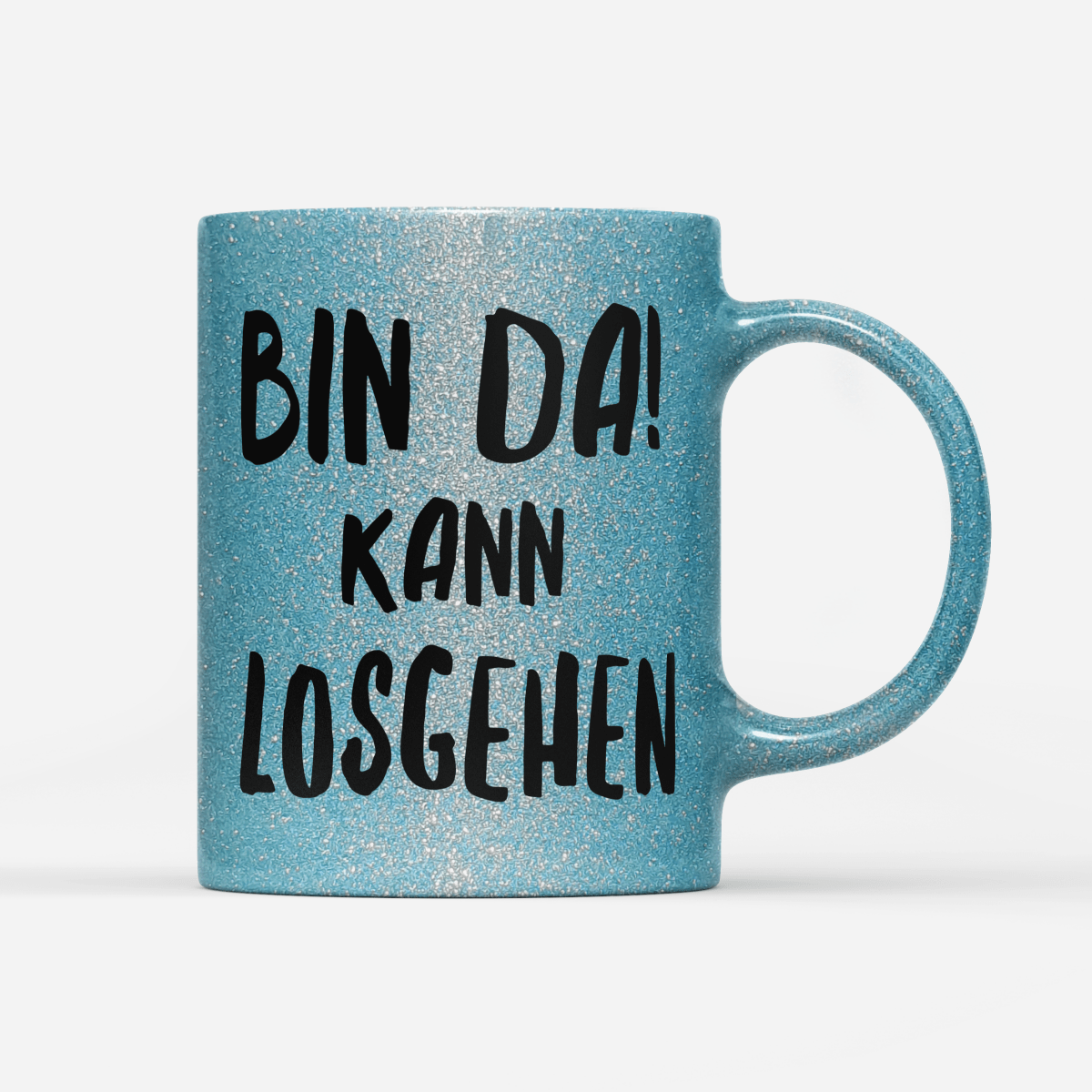 Tasse Glitzer Edition Bin da kann losgehen - Schwarzer - Kaffee