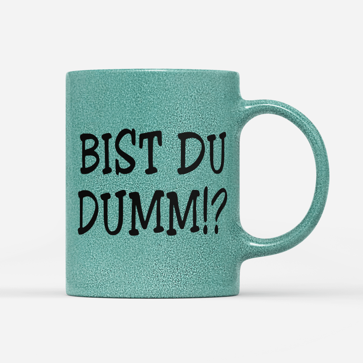 Tasse Glitzer Edition Bist du Dumm - Schwarzer - Kaffee
